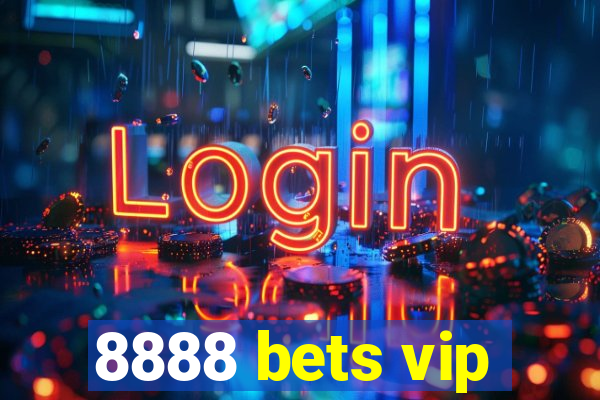 8888 bets vip